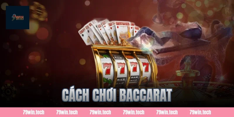 cách chơi baccarat