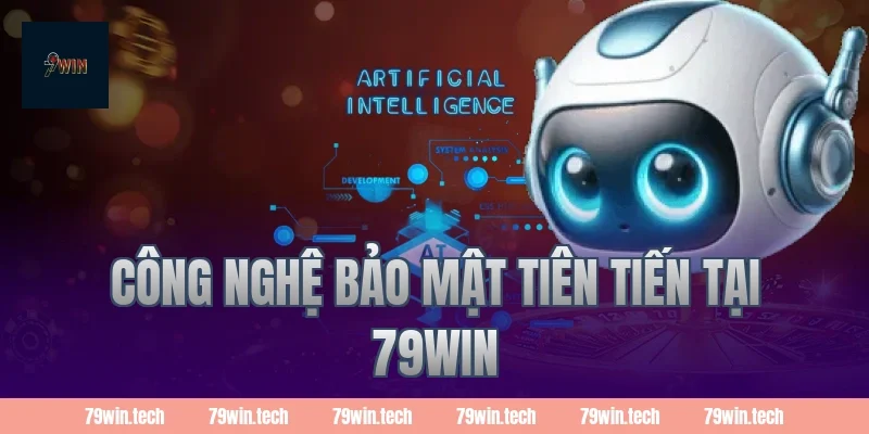 Công nghệ bảo mật tiên tiến tại 79win