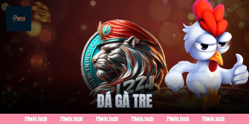 đá gà tre