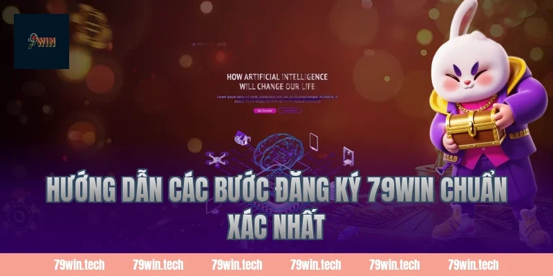 Hướng dẫn các bước Đăng Ký 79Win chuẩn xác nhất