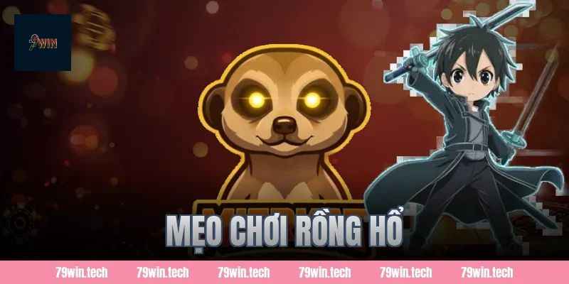 mẹo chơi rồng hổ