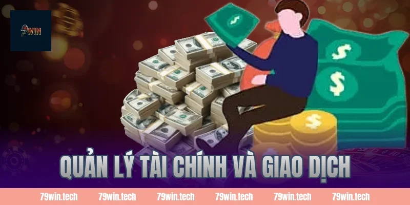 Quản Lý Tài Chính Và Giao Dịch