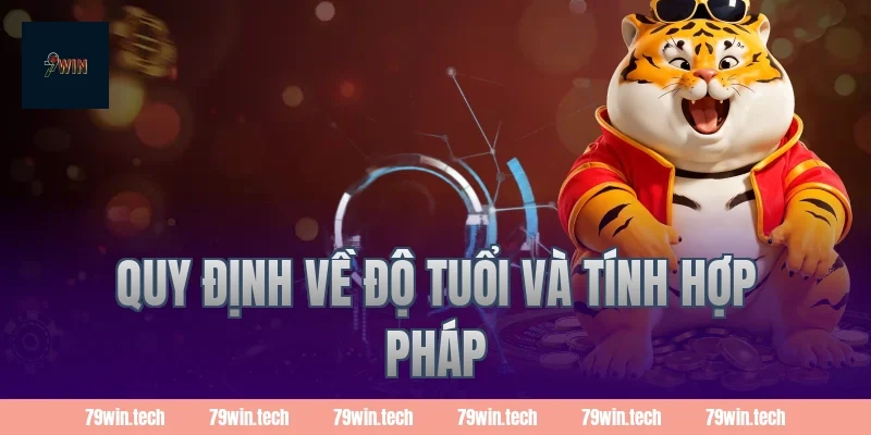 Quy Định Về Độ Tuổi Và Tính Hợp Pháp